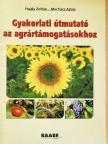 Hajdu Zoltán - Gyakorlati útmutató az agrártámogatásokhoz [antikvár]