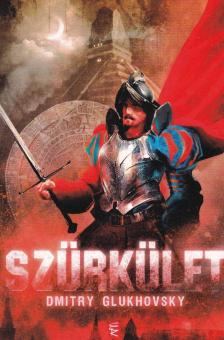 Dmitry Glukhovsky - Szürkület [antikvár]