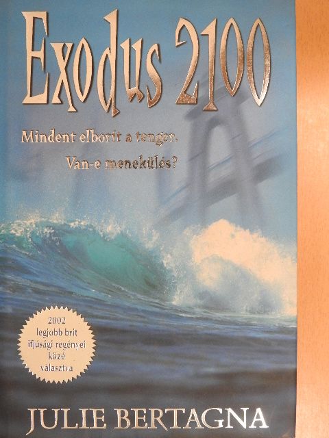 Julie Bertagna - Exodus 2100 [antikvár]