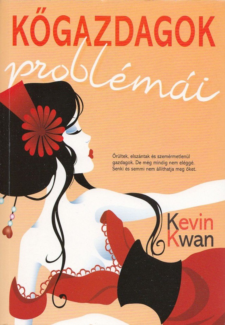 KEVIN KWAN - Kőgazdagok problémái [antikvár]