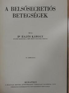 Dr. Hajós Károly - A belsősecretiós betegségek [antikvár]