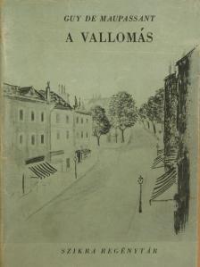 Guy de Maupassant - A vallomás [antikvár]