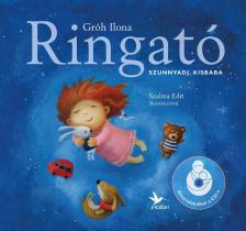 GRÓH ILONA - Ringató - Szunnyadj, kisbaba [antikvár]
