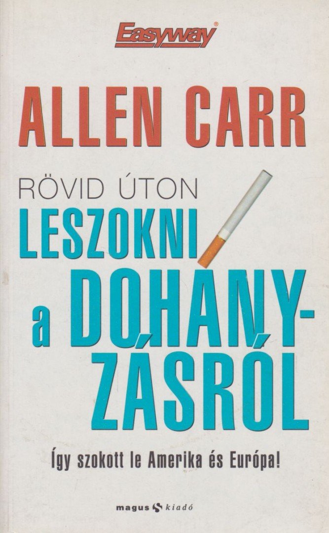 ALLEN CARR - Rövid úton leszokni a dohányzásról [antikvár]