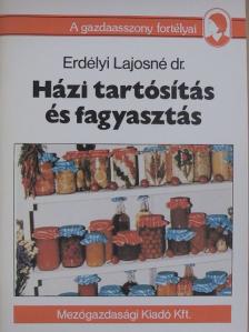 Dr. Erdélyi Lajosné - Házi tartósítás és fagyasztás [antikvár]