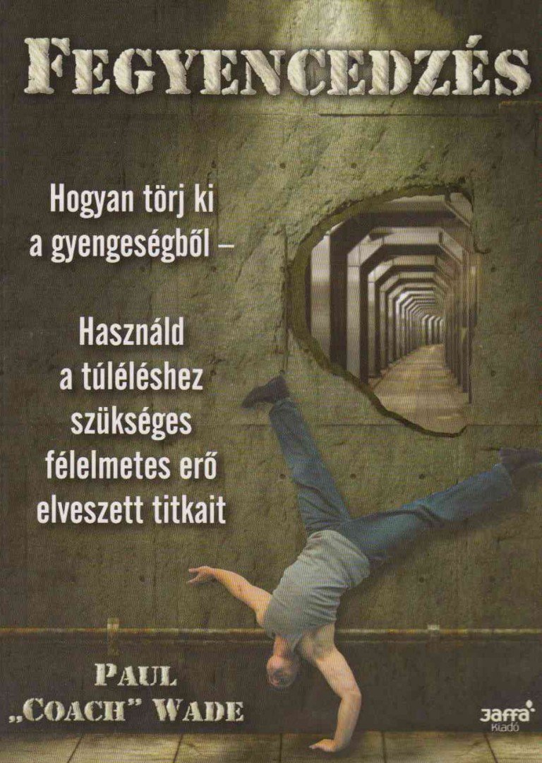 WADE, PAUL - Fegyencedzés [antikvár]