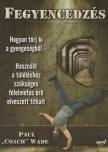 WADE, PAUL - Fegyencedzés [antikvár]