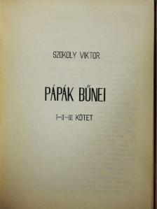 Szokoly Viktor - Pápák bűnei I-III.  [antikvár]