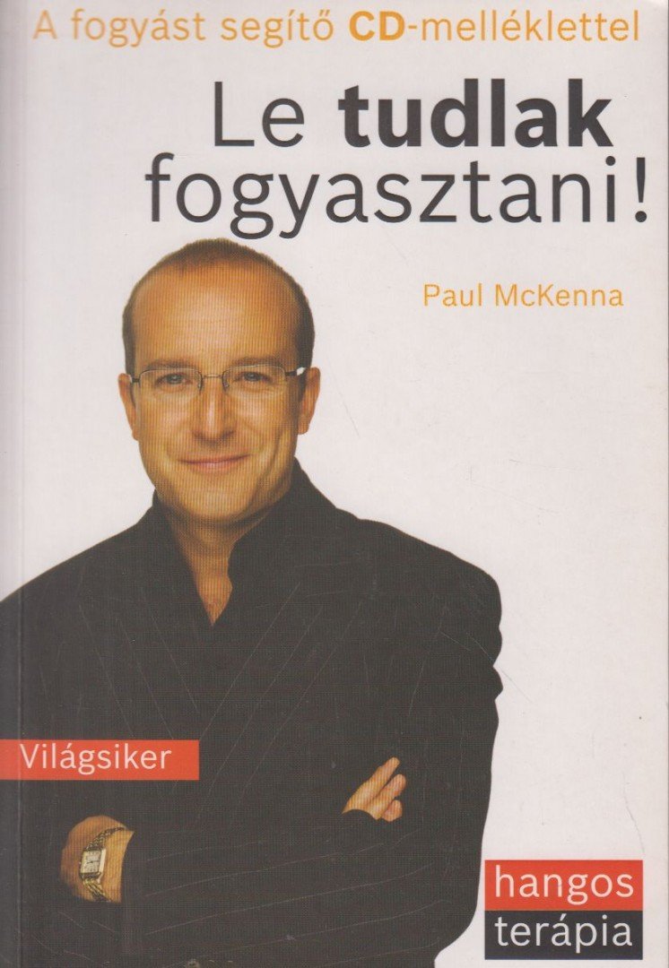 Paul McKenna - Le tudlak fogyasztani! [antikvár]