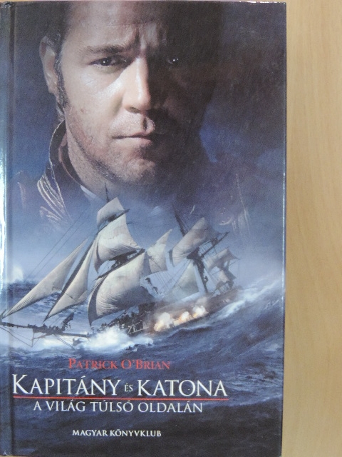 Patrick O'Brian - Kapitány és katona [antikvár]