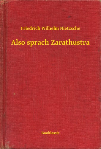 Friedrich Nietzsche - Also sprach Zarathustra [eKönyv: epub, mobi]