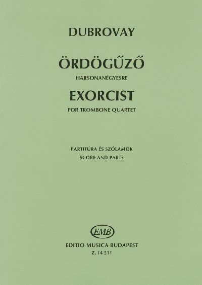 DUBROVAY LÁSZLÓ - ÖRDÖGŰZŐ HARSONANÉGYESRE,PARTITÚRA ÉS SZÓLAMOK