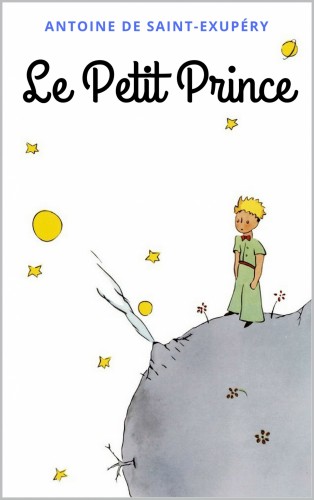 ANTOINE DE SAINT-EXUPÉRY - Le Petit Prince [eKönyv: epub, mobi]