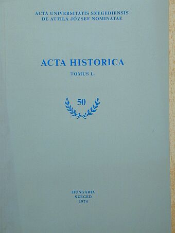 Gaál Endre - Acta Historica Tomus L. [antikvár]
