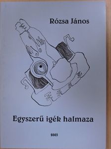 Rózsa János - Egyszerű igék halmaza [antikvár]