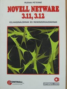 Rudnai Péterné - Novell Netware 3.11, 3.12 [antikvár]