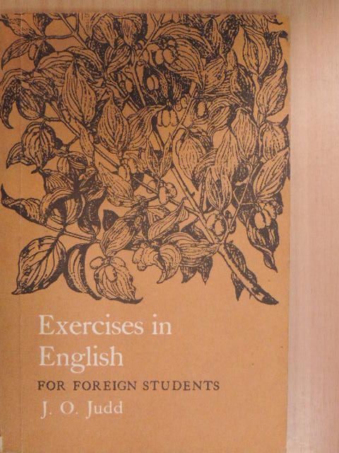 J. O. Judd - Exercises in English for Foreign Students [antikvár]