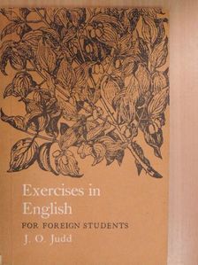 J. O. Judd - Exercises in English for Foreign Students [antikvár]
