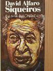 David Alfaro Siqueiros - Úgy hívtak, hogy "Ezredes úr" [antikvár]