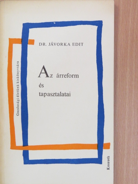 Dr. Jávorka Edit - Az árreform és tapasztalatai [antikvár]
