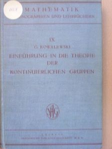 Dr. Gerhard Kowalewski - Einführung in die Theorie der Kontinuierlichen Gruppen [antikvár]