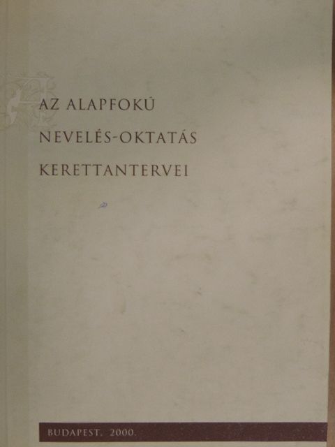 Az alapfokú nevelés-oktatás kerettantervei [antikvár]