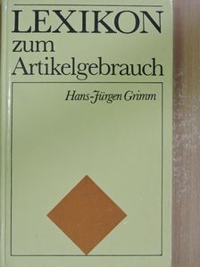 Hans-Jürgen Grimm - Lexikon zum Artikelgebrauch [antikvár]