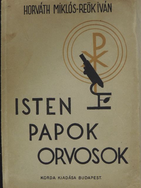 Horváth Miklós - Isten, papok, orvosok [antikvár]