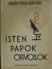 Horváth Miklós - Isten, papok, orvosok [antikvár]