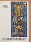 Anton Treszl - Unser Hauskalender 1992 [antikvár]