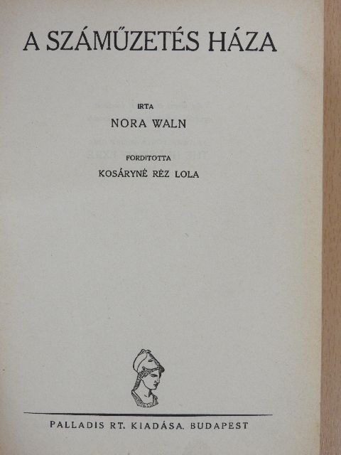 Nora Waln - A száműzetés háza [antikvár]
