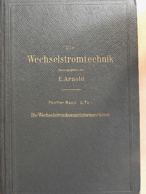 A. Fraenckel - Die Wechselstromtechnik V/2. [antikvár]