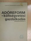Dr. Békesi László - Adóreform és költségvetési gazdálkodás [antikvár]