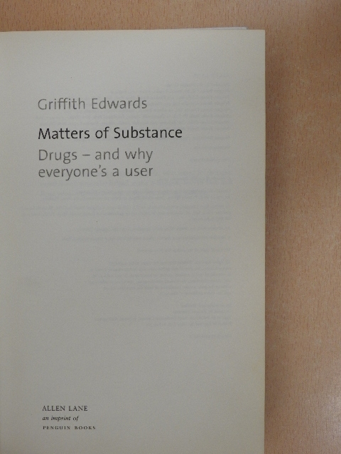 Griffith Edwards - Matters of Substance [antikvár]