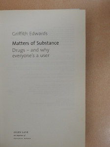 Griffith Edwards - Matters of Substance [antikvár]