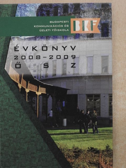 Budapesti Kommunikációs és Üzleti Főiskola Évkönyv 2008-2009 ősz [antikvár]