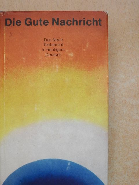 Die Gute Nachricht [antikvár]
