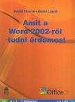 Benkő Tiborné, Benkő László - Amit a Word 2002-ről tudni érdemes! [antikvár]