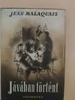 Jean Malaquais - Jávában történt... [antikvár]