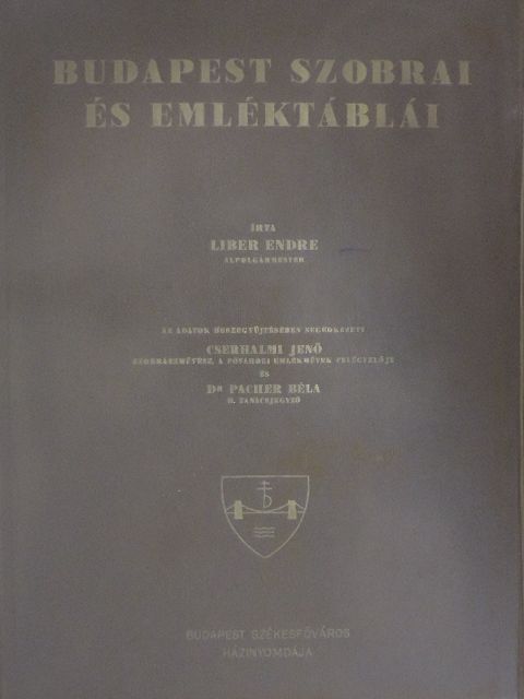 Liber Endre - Budapest szobrai és emléktáblái [antikvár]