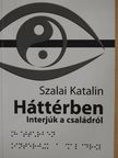 Szalai Katalin - Háttérben [antikvár]