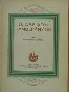 Földessy Gyula - Újabb Ady-tanulmányok [antikvár]