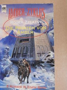 Roger Zelazny - Corwin von Amber/Die Gewehre von Avalon/Im Zeichen des Einhorns/Die Hand Oberons/Die Burgen des Chaos [antikvár]