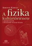 Simonyi Károly - A fizika kultúrtörténete [szépséghibás]