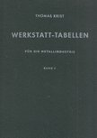 Krist, Thomas - Werkstatt-Tabellen für die Metallindustrie Band 1 [antikvár]