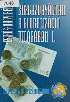 Csikós-Nagy Béla - Közgazdaságtan a globalizáció világában I. [antikvár]