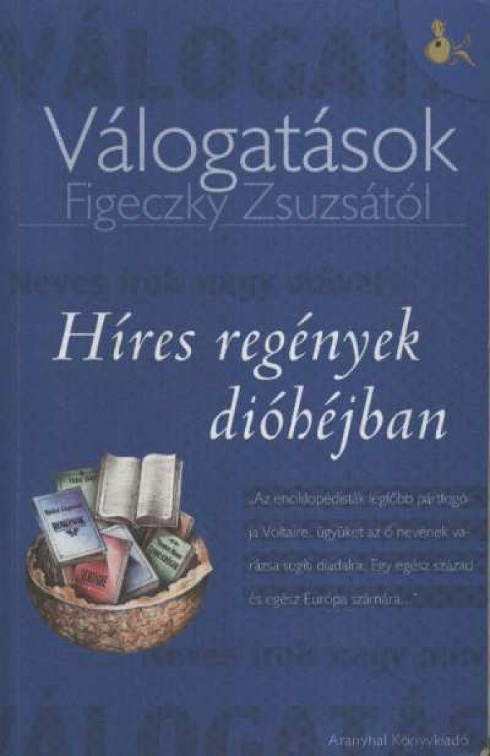 Figeczky Zsuzsa - Híres regények dióhéjban [antikvár]