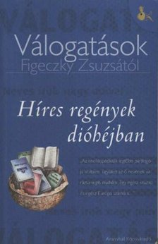 Figeczky Zsuzsa - Híres regények dióhéjban [antikvár]