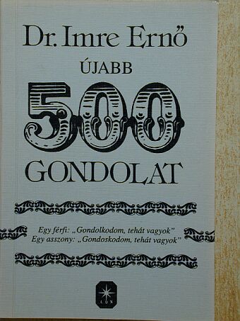 Dr. Imre Ernő - Újabb 500 gondolat [antikvár]
