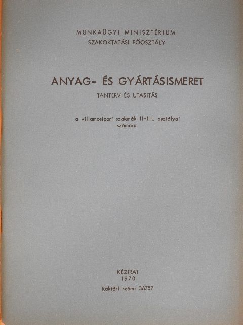 Sallay Antal - Anyag- és gyártásismeret [antikvár]
